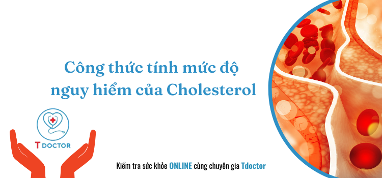 Công thức tính mức độ nguy hiểm của Cholesterol